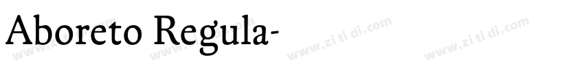 Aboreto Regula字体转换 Aboreto Regula字体转换